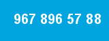 967 896 57 88